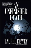 An Unfinished Death by Laurel Dewey: NOOK Book Cover