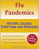 Flu Pandemics – History, Causes, Symptoms and Remedies