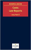 Costs Law Reports 2007, Vol. Ii