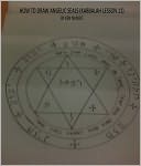HOW TO DRAW ANGELIC SEALS (KABBALAH LESSON 11)