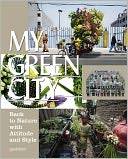 My Green City: Back to Nature with Attitude and Style