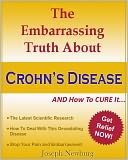 The Embarrassing Truth About Crohn's Disease and How To Cure It