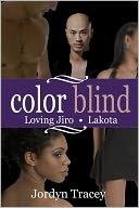 Color Blind: Loving Jiro and Lakota Anthology
