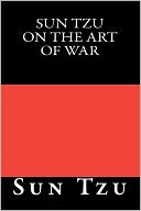 Sun Tzu On The Art Of War