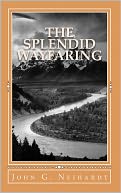 The Splendid Wayfaring: The story of the exploits and adventures of Jedediah Smith and his comrades, the Ashley-Henry men, discoverers and explorers of the great Central Route from the Missouri River to the Pacific Ocean, 1822-1831