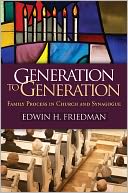 Generation to Generation: Family Process in Church and Synagogue