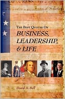 The Best Quotes on Business, Leadership, & Life