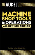 AudelMachine Shop Tools and Operations