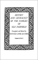 History And Genealogy Of The Families Of Old Fairfield. In Three Books. Volume Ii, Part 2
