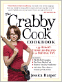 The Crabby Cook Cookbook: Recipes and Rants