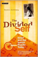 The Divided Self: Israel and the Jewish Psyche Today