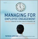 Managing for Employee Engagement: A Workshop Based on The Three Signs of a Miserable Job Facilitator's Guide Set