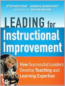 Leading for Instructional Improvement: How Successful Leaders Develop Teaching and Learning Expertise