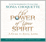 The Power of Your Spirit: A Guide to Joyful Living