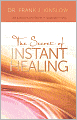 The Secret of Instant Healing