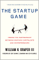 The Startup Game: Inside the Partnership between Venture Capitalists and Entrepreneurs