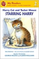Starring Harry (Harry Cat and Tucker Mouse Series)