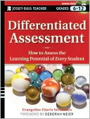 Differentiated Assessment: How to Assess the Learning Potential of Every Student (Grades 6-12)