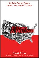 It Takes a Pillage: An Epic Tale of Power, Deceit, and Untold Trillions