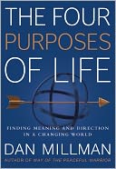 The Four Purposes of Life: Finding Meaning and Direction in a Changing World