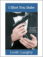 I Shot You Babe