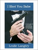 I Shot You Babe