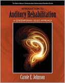 Introduction to Auditory Rehabilitation: A Contemporary Issues Approach