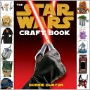 The Star Wars Craft Book by Bonnie Burton: Book Cover