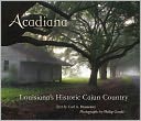 Acadiana: Louisiana's Historic Cajun Country