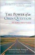 The Power of an Open Question: The Buddha's Path to Freedom