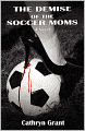 The Demise Of The Soccer Moms