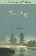 Time Away: A Guide for Personal Retreat
