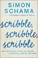 Scribble, Scribble, Scribble: Writing on Politics, Ice Cream, Churchill, and My Mother