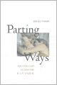 Parting Ways: New Rituals and Celebrations of Life's Passing