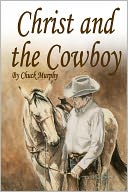 Christ and the Cowboy: Special Edition