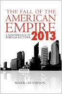 The Fall Of The American Empire - 2013