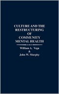Culture And The Restructuring Of Community Mental Health