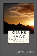 Silver Hawk The Returning Warrior