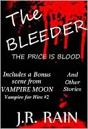 The Bleeder and Other Stories (Vampire for Hire, Bonus)