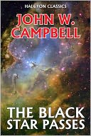 The Black Star Passes by John W. Campbell