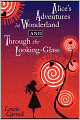 Alice's Adventures In Wonderland And Through The Looking-Glass