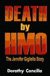 Death By HMO: The Jennifer Gigliello Tragedy