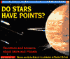 Do Stars Have Points?: Questions and Answers about Stars and Planets