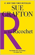 R Is for Ricochet (Kinsey Millhone Series #18)
