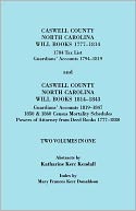 Caswell County, North Carolina Will Books, 1777-1814; 1784 Tax List; and Guardians' Accounts, 1794-1819 (Published With) Caswell County, North Carolina Will Books, 1814-1843: Guardians' Accounts, 1819-1847; 1850 & 1860 Census Mortality Schedules; Powers o