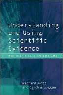 Understanding and Using Scientific Evidence