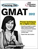 Cracking the GMAT, 2012 Edition