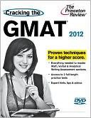 Cracking the GMAT with DVD, 2012 Edition