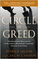 Circle of Greed: The Spectacular Rise and Fall of the Lawyer Who Brought Corporate America to Its Knees
