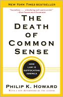 The Death of Common Sense: How Law Is Suffocating America